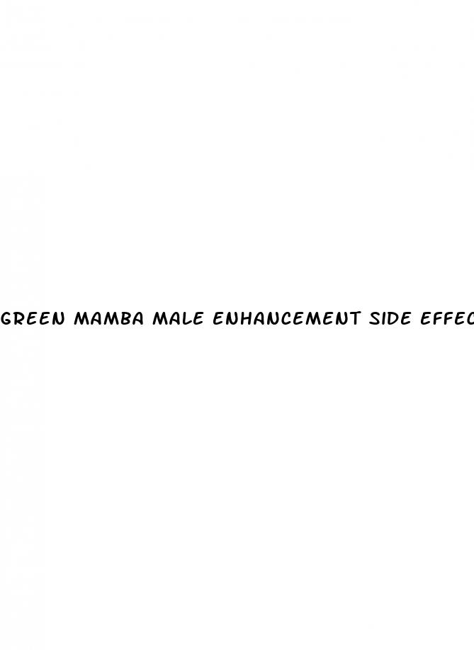 green mamba male enhancement side effects