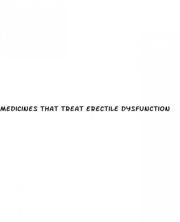 medicines that treat erectile dysfunction