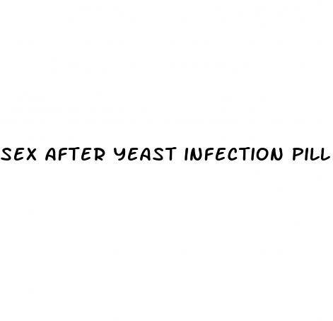 sex after yeast infection pill fluconazole