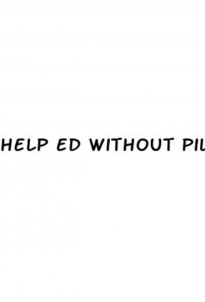 help ed without pills