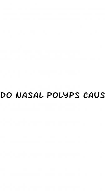 do nasal polyps cause erectile dysfunction