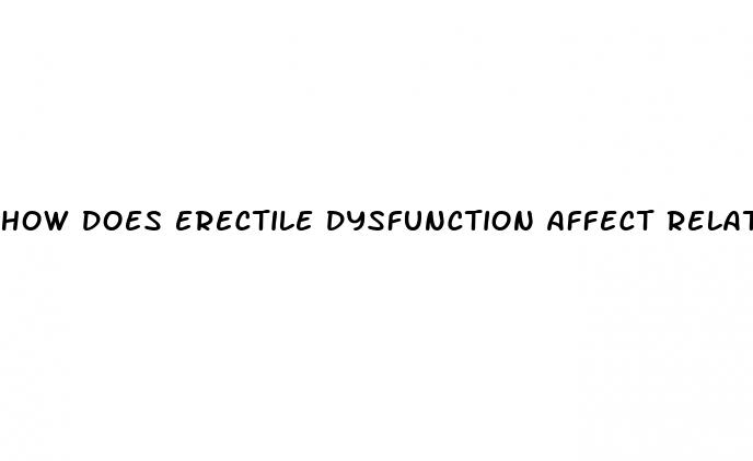 how does erectile dysfunction affect relationships