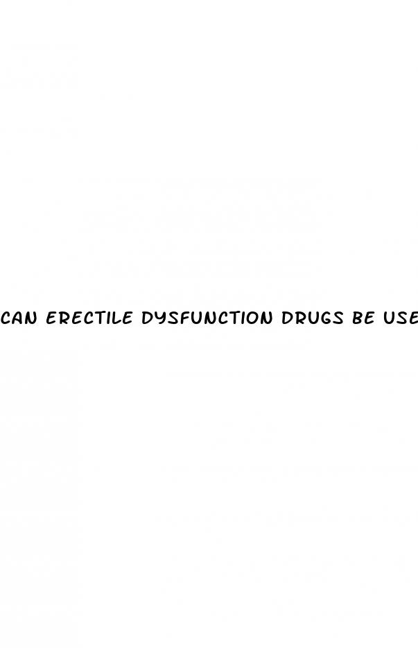 can erectile dysfunction drugs be used with stimulants