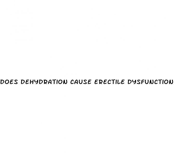 does dehydration cause erectile dysfunction