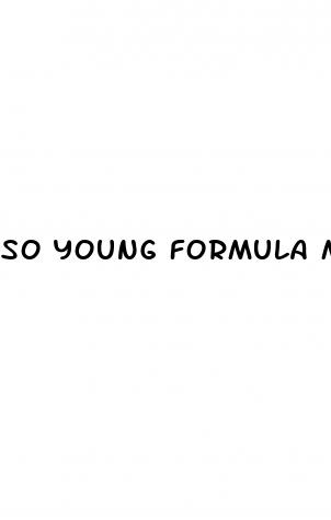 so young formula male enhancement