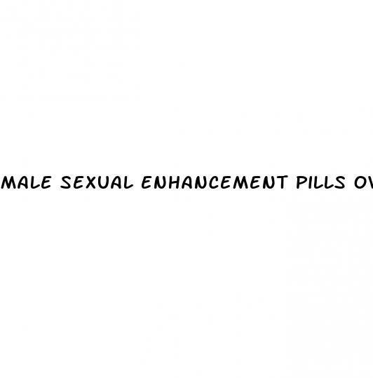 male sexual enhancement pills over counter