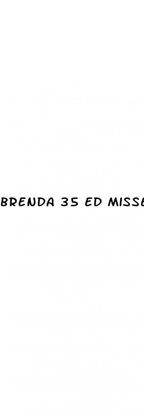 brenda 35 ed missed pill