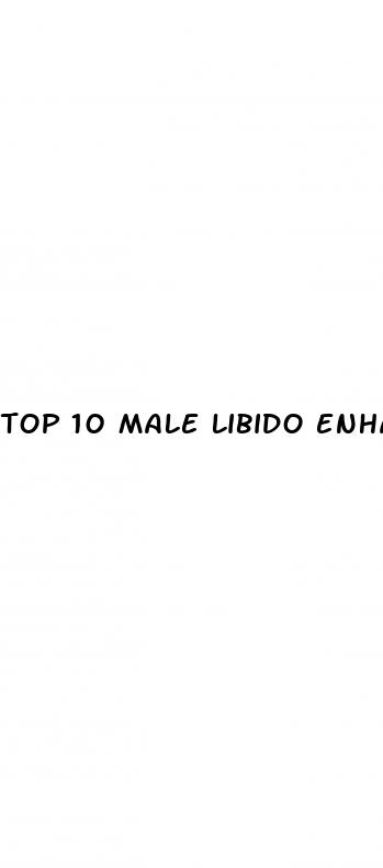 top 10 male libido enhancers