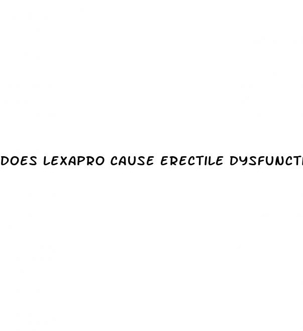 does lexapro cause erectile dysfunction