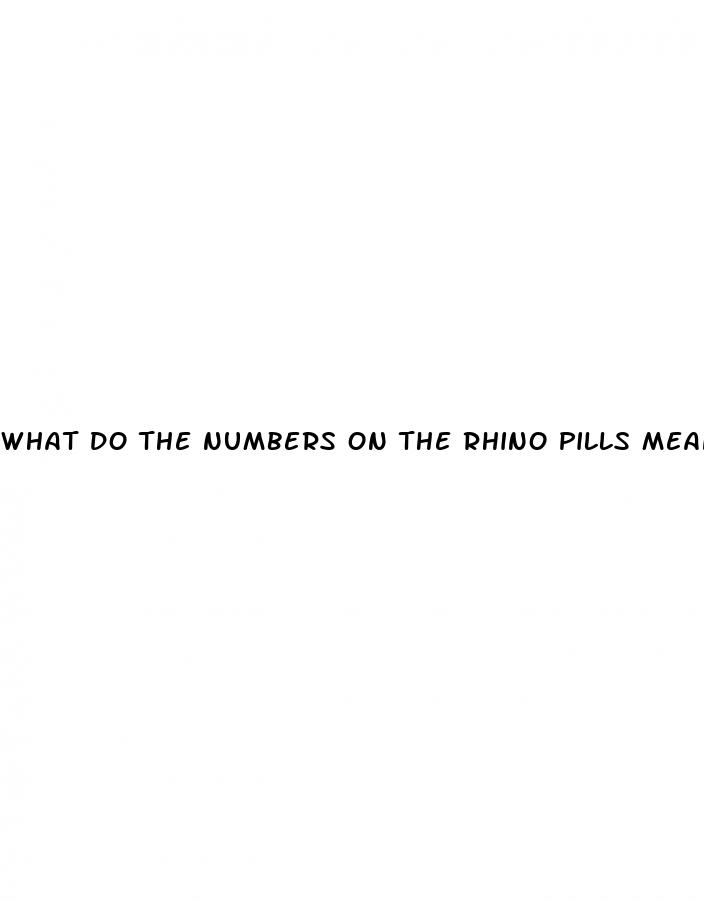 what do the numbers on the rhino pills mean