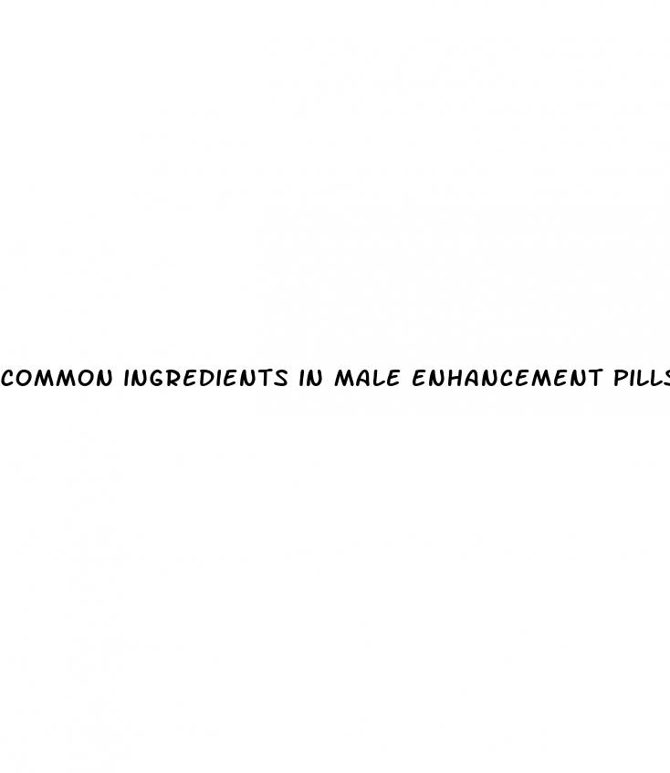 common ingredients in male enhancement pills