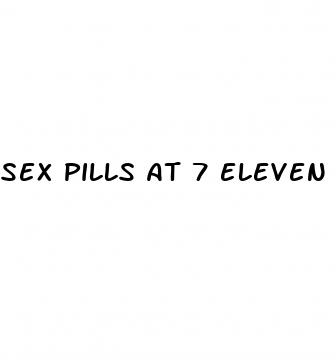 sex pills at 7 eleven work