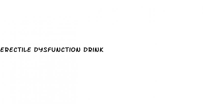 erectile dysfunction drink