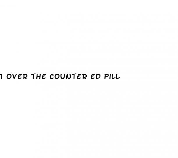 1 over the counter ed pill