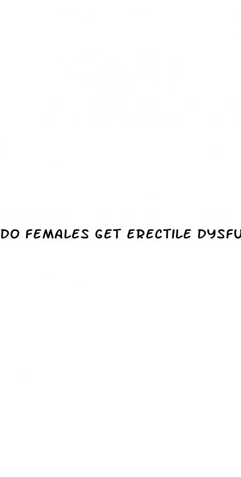 do females get erectile dysfunction