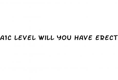 a1c level will you have erectile dysfunction