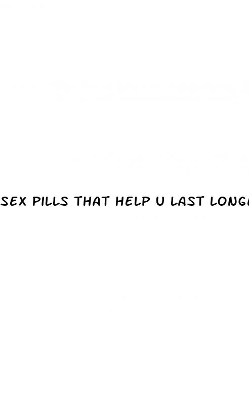 sex pills that help u last longer