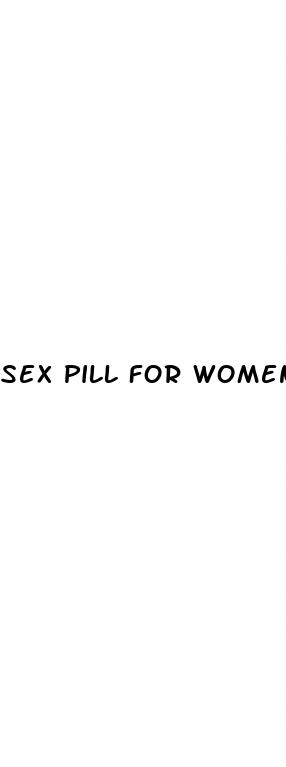 sex pill for women to increase sex drive