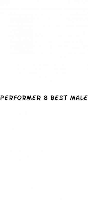 performer 8 best male enhancement pills overall