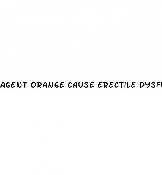 agent orange cause erectile dysfunction