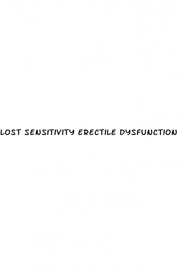 lost sensitivity erectile dysfunction