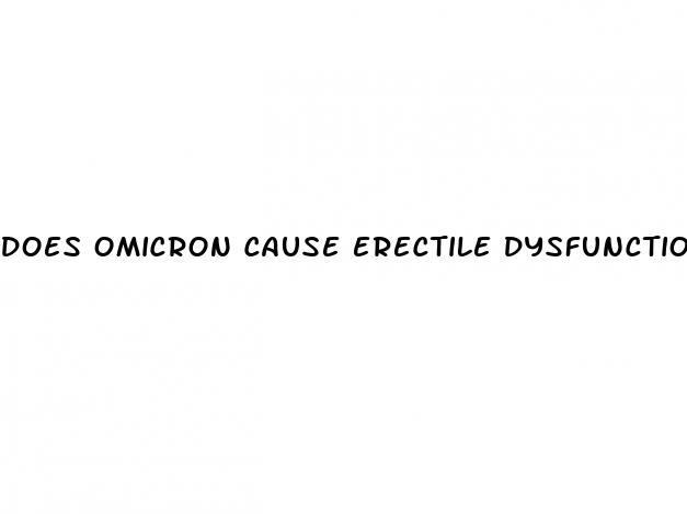 does omicron cause erectile dysfunction