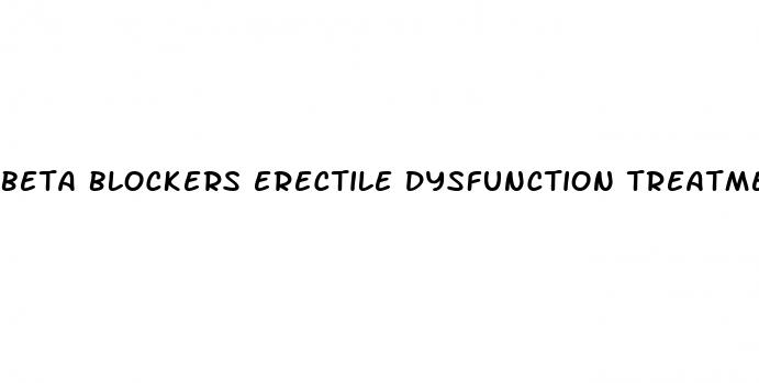 beta blockers erectile dysfunction treatment