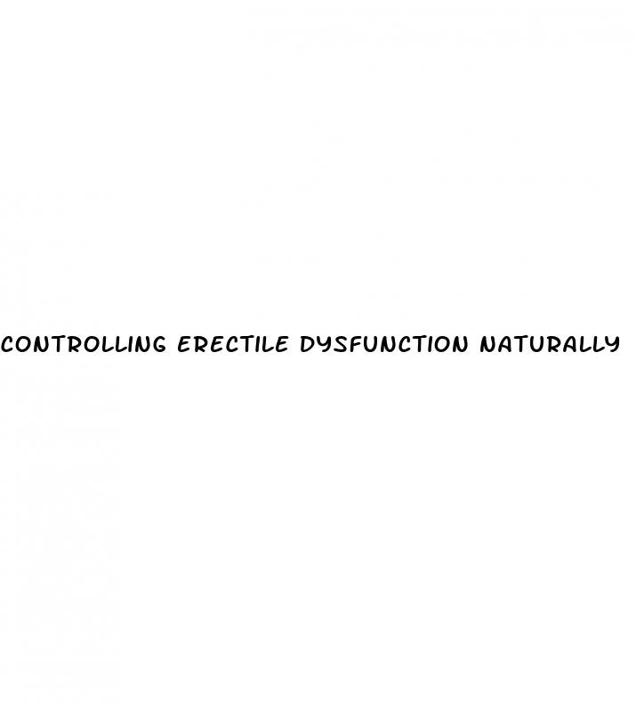 controlling erectile dysfunction naturally