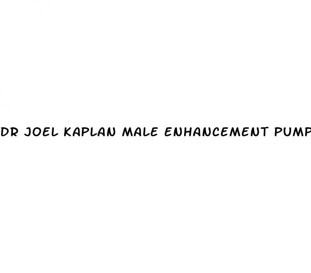 dr joel kaplan male enhancement pump