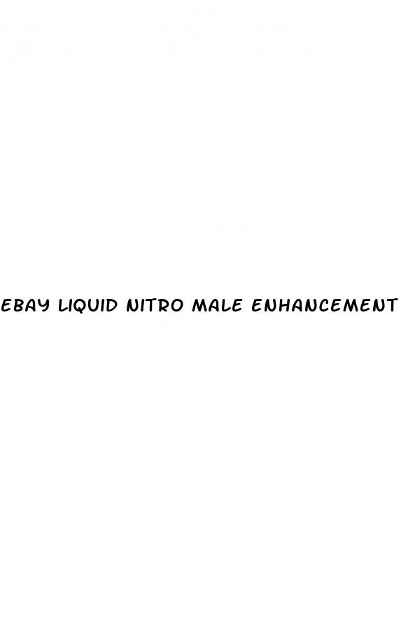 ebay liquid nitro male enhancement