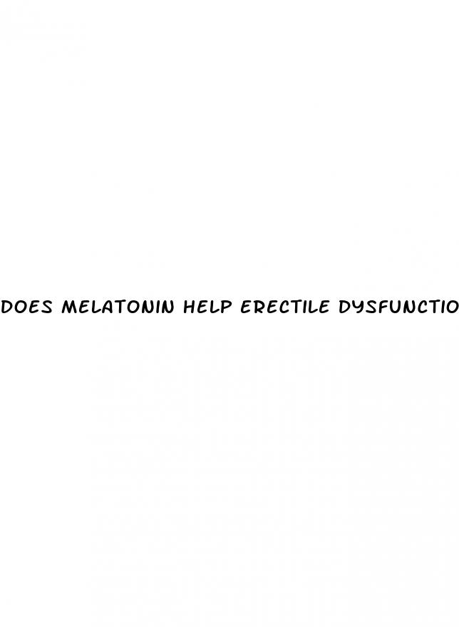 does melatonin help erectile dysfunction