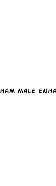 ham male enhancement reviews