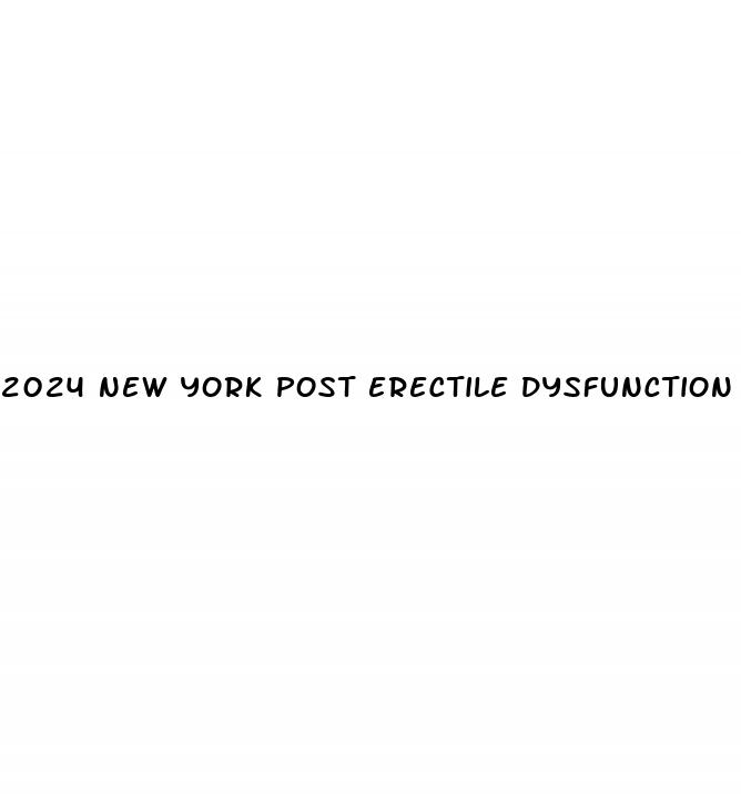 2024 new york post erectile dysfunction side effect