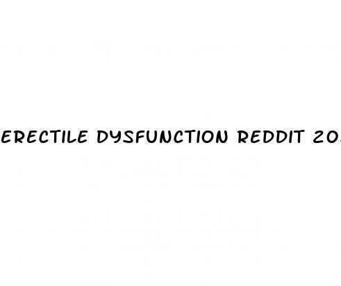 erectile dysfunction reddit 20s