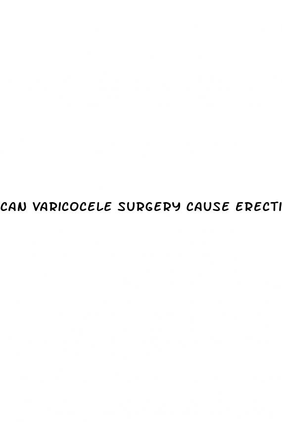 can varicocele surgery cause erectile dysfunction