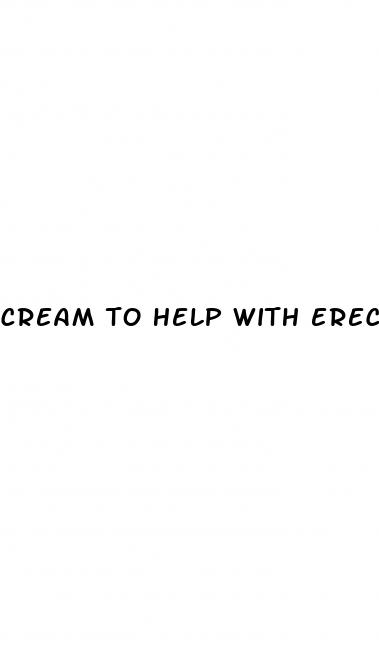 cream to help with erectile dysfunction