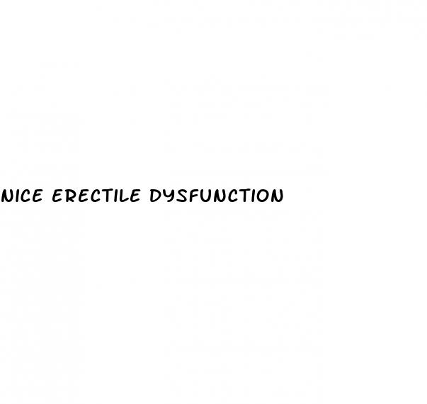 nice erectile dysfunction