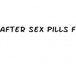 after sex pills for female