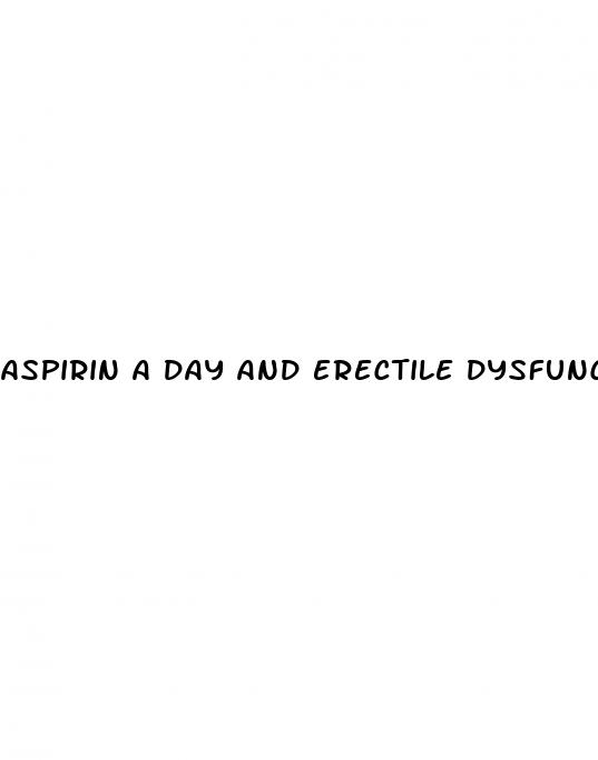 aspirin a day and erectile dysfunction