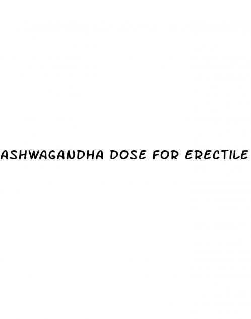 ashwagandha dose for erectile dysfunction