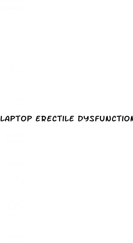 laptop erectile dysfunction