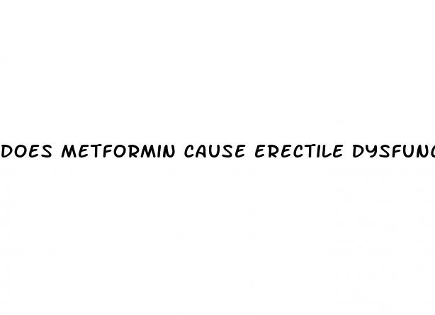 does metformin cause erectile dysfunction