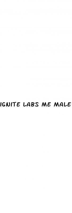 ignite labs me male enhancement