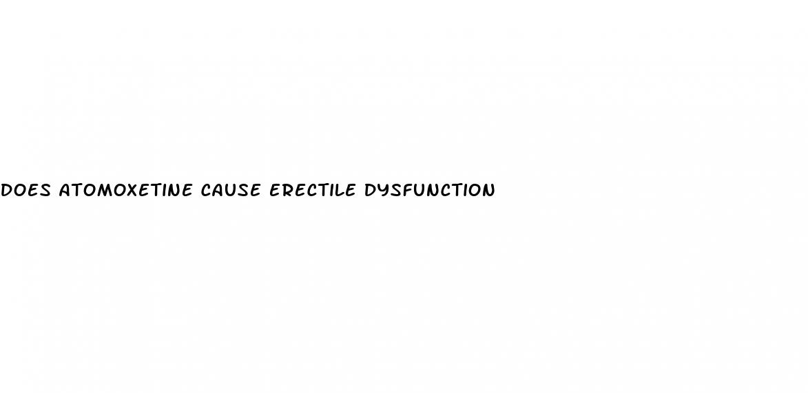 does atomoxetine cause erectile dysfunction