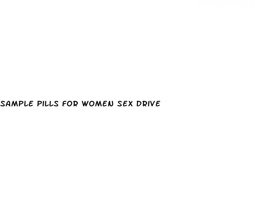 sample pills for women sex drive