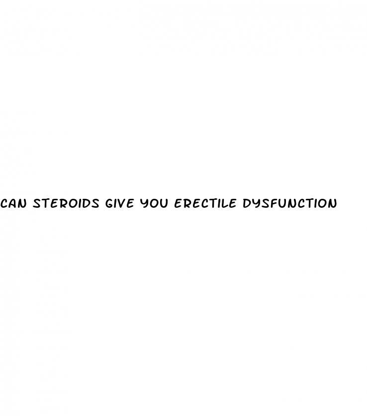 can steroids give you erectile dysfunction