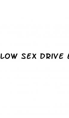 low sex drive erectile dysfunction