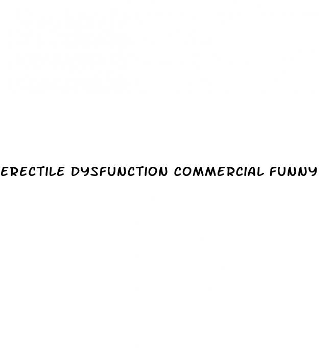 erectile dysfunction commercial funny