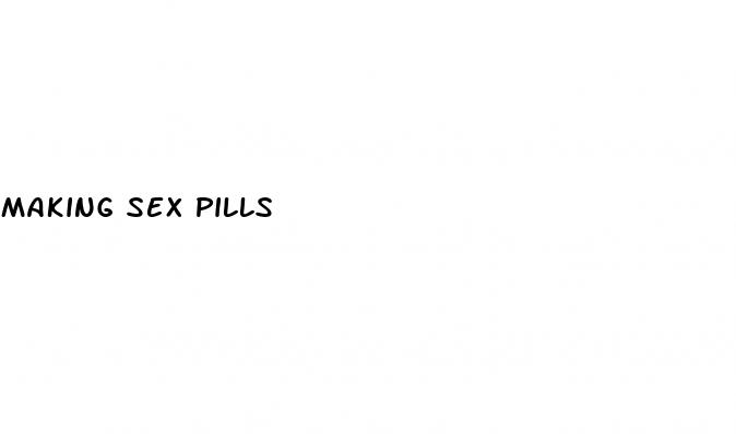 making sex pills