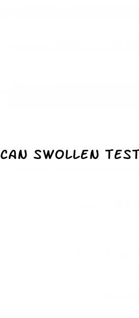 can swollen testicles cause erectile dysfunction